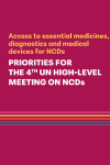 Access to essential medicines, diagnostics and medical devices for NCDs: Priorities for the 4th UN High-Level Meeting on NCDs