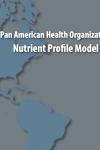 Pan American Health Organization Nutrient Profile Model