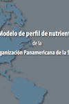 Modelo de Perfil de Nutrientes - Organización Panamericana de la Salud (SPANISH)